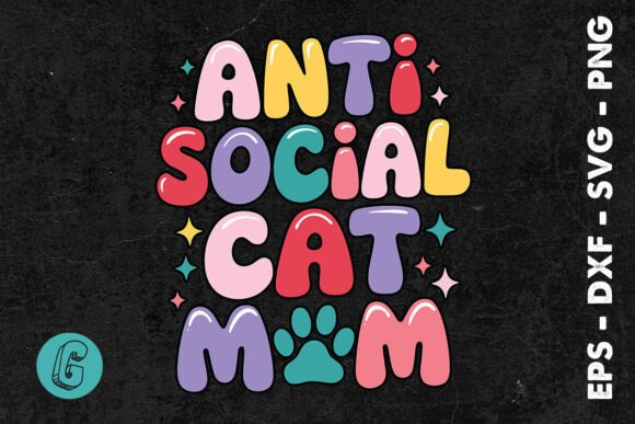 Anti Social Cat Mom Groovy Cat Lover SVG