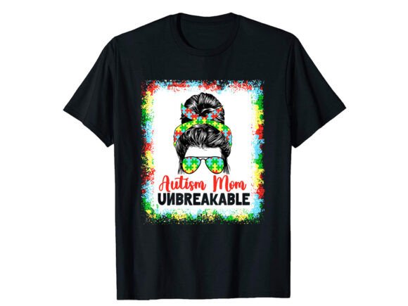 Autism Mom Unbreakable T-shirt