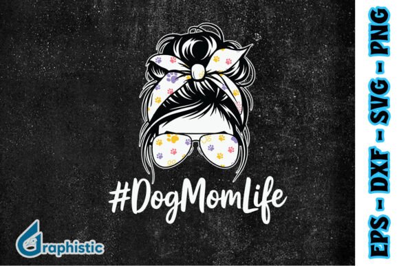 Dog Mom Life Happy Messy Bun Lover SVG
