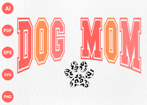 Dog Mom PNG, Dog Mama Lover SVG Varsity