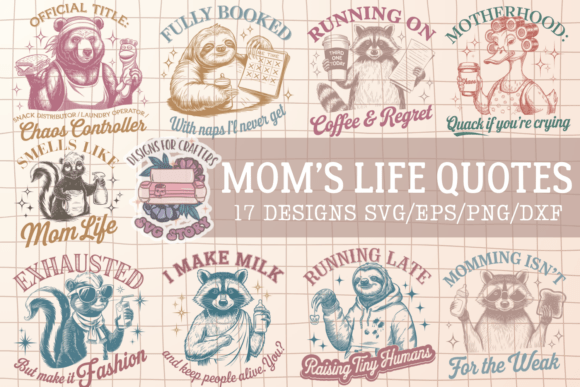 Funny Quote Mom’s Life BUNDLE 17 SVG PNG