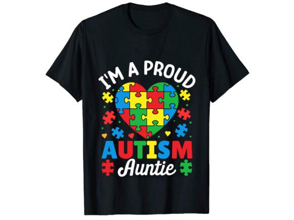 I’m a Proud Autism Auntie T-shirt