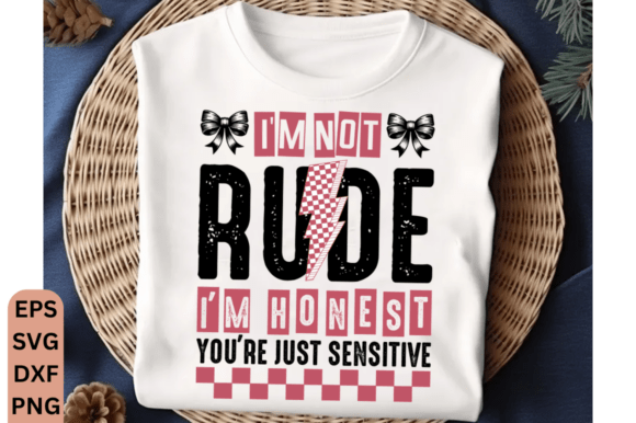 I’m Not Rude SVG PNG Snarky Sarcastic