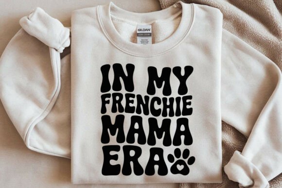 In My Frenchie Mama Era SVG PNG