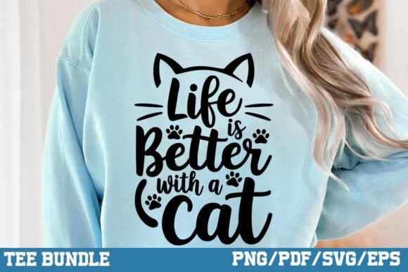 Life is Better with a Cat Shirt SVG PNG