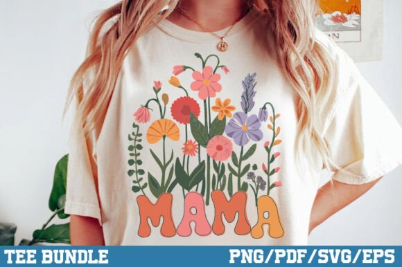 Mama Wildflowers PNG, Mothers Day SVG