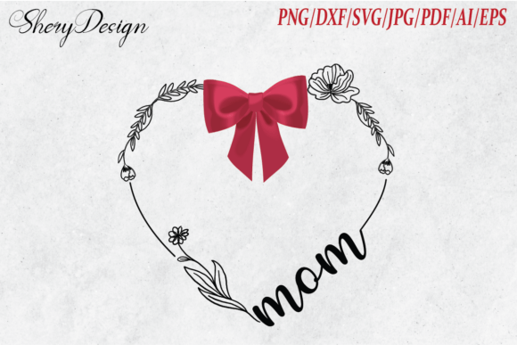 Mom Heart Bow – Mother’s Day SVG