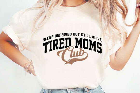 Mom Life Shirt Tired Moms Club SVG