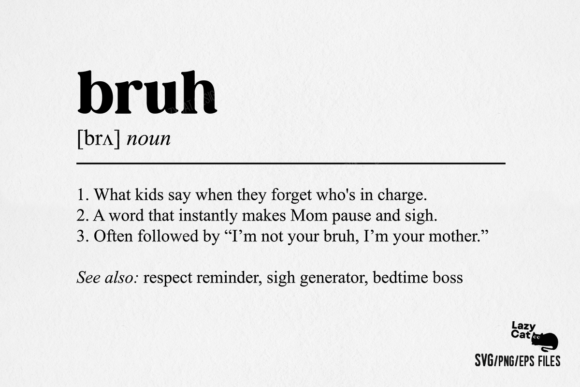Mother Mom Bruh: Funny Definition SVG PNG